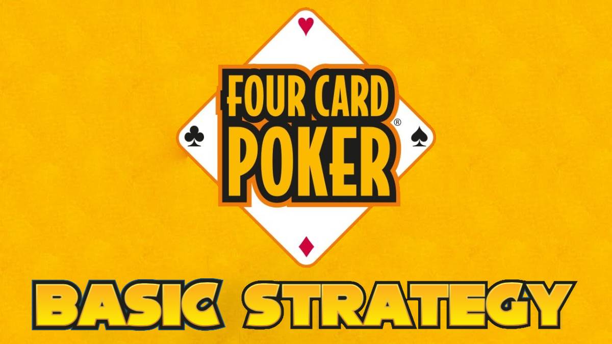 Four Card Poker Basic Strategy