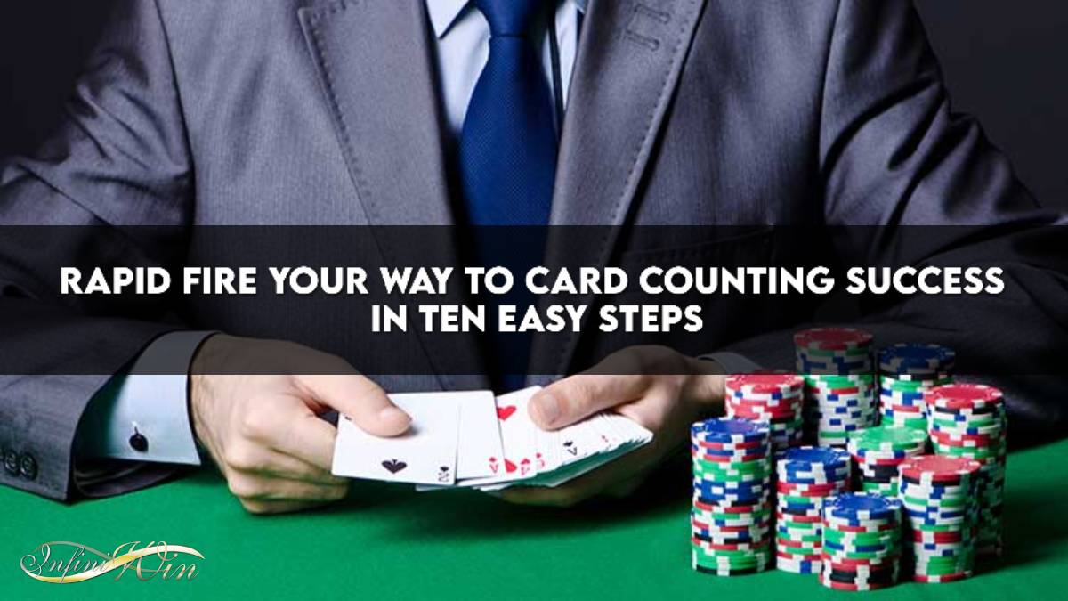 Rapid Fire Your Way to Card Counting Success in Ten Easy Steps