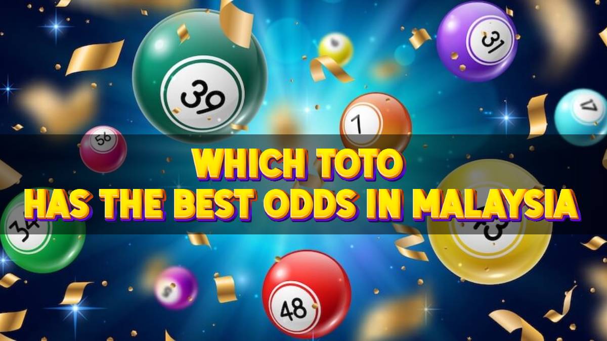 Which Toto has the Best Odds in Malaysia?